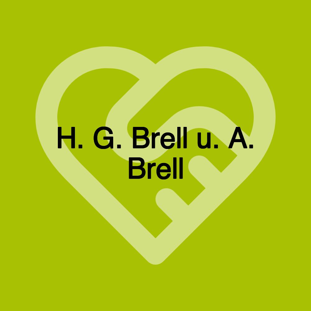 H. G. Brell u. A. Brell