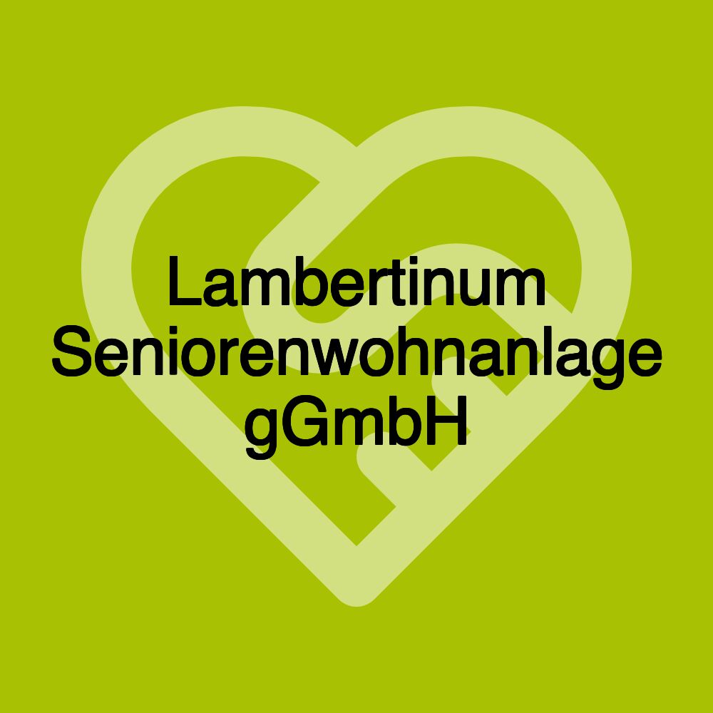 Lambertinum Seniorenwohnanlage gGmbH