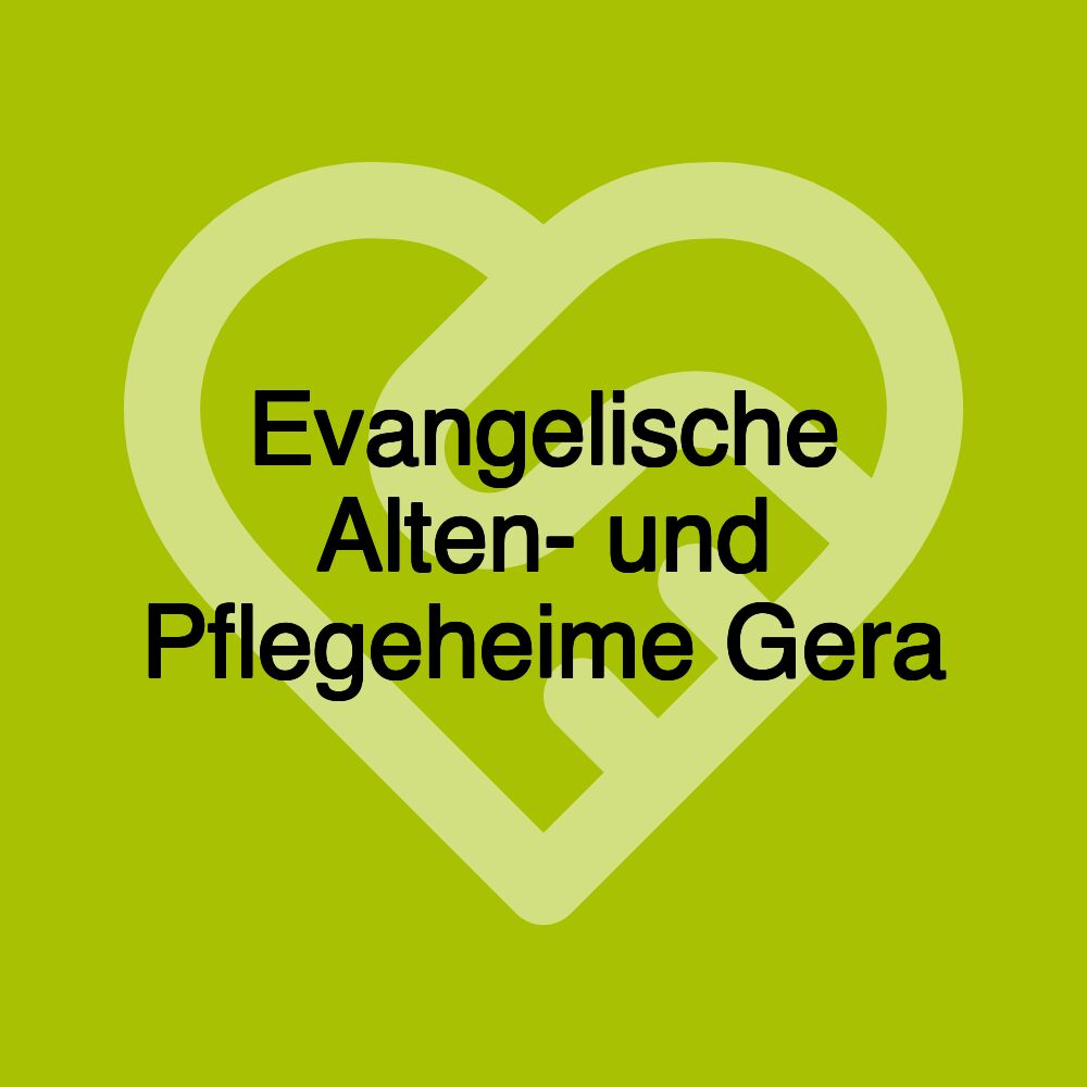 Evangelische Alten- und Pflegeheime Gera