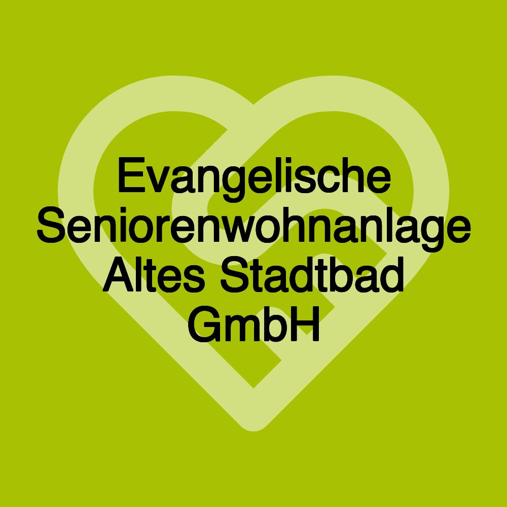 Evangelische Seniorenwohnanlage Altes Stadtbad GmbH