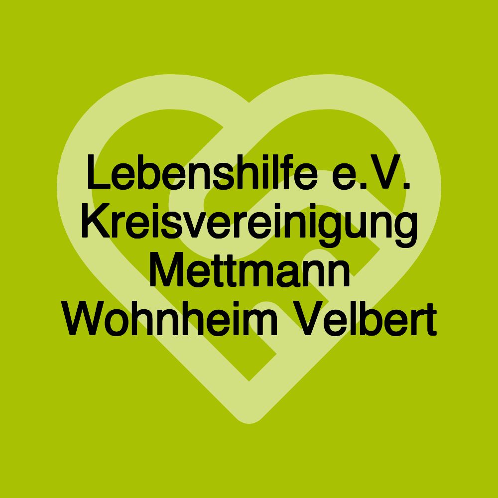 Lebenshilfe e.V. Kreisvereinigung Mettmann Wohnheim Velbert