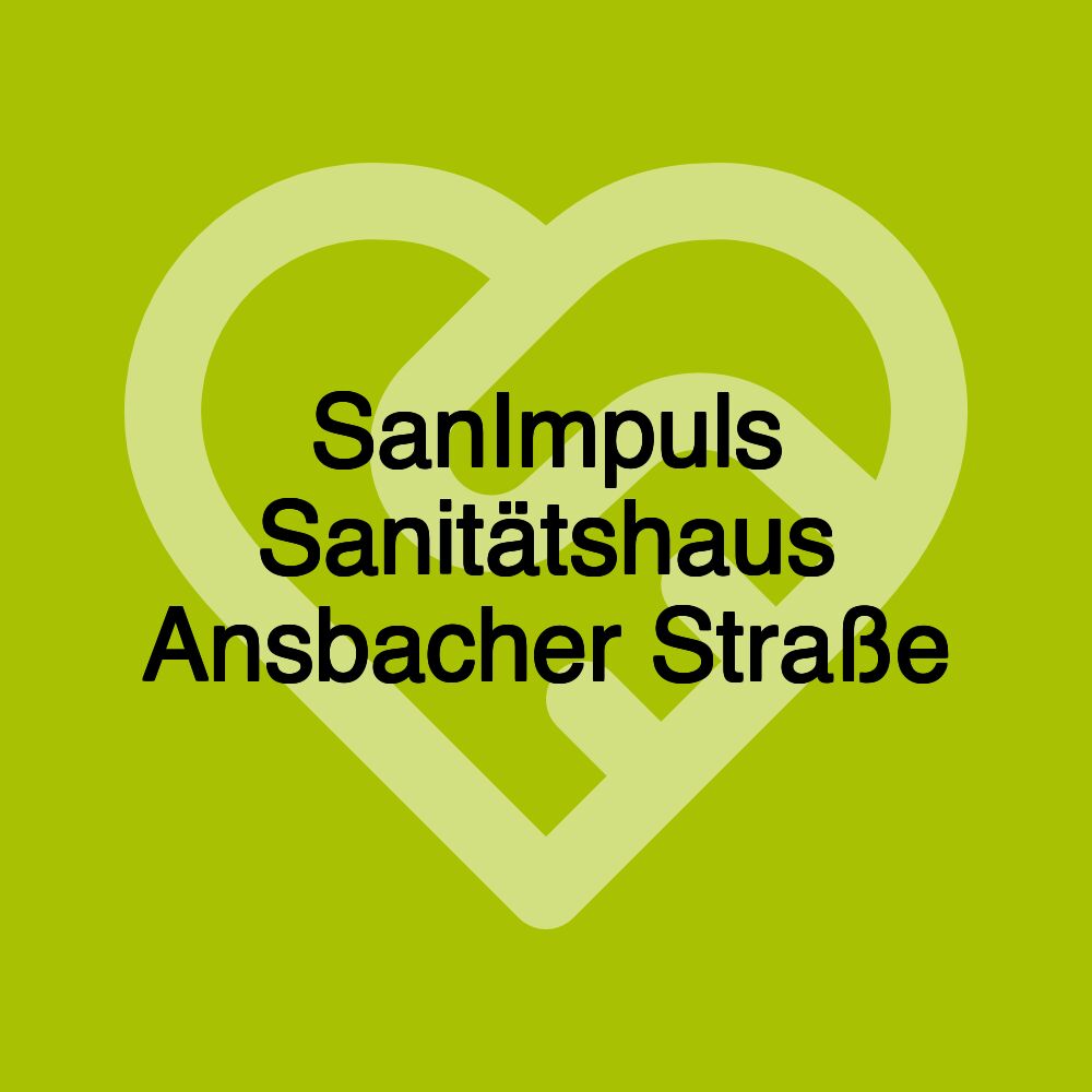 SanImpuls Sanitätshaus Ansbacher Straße