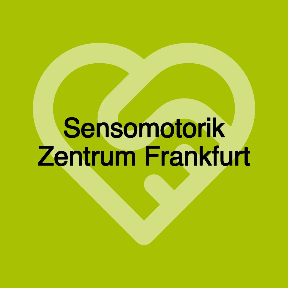 Sensomotorik Zentrum Frankfurt
