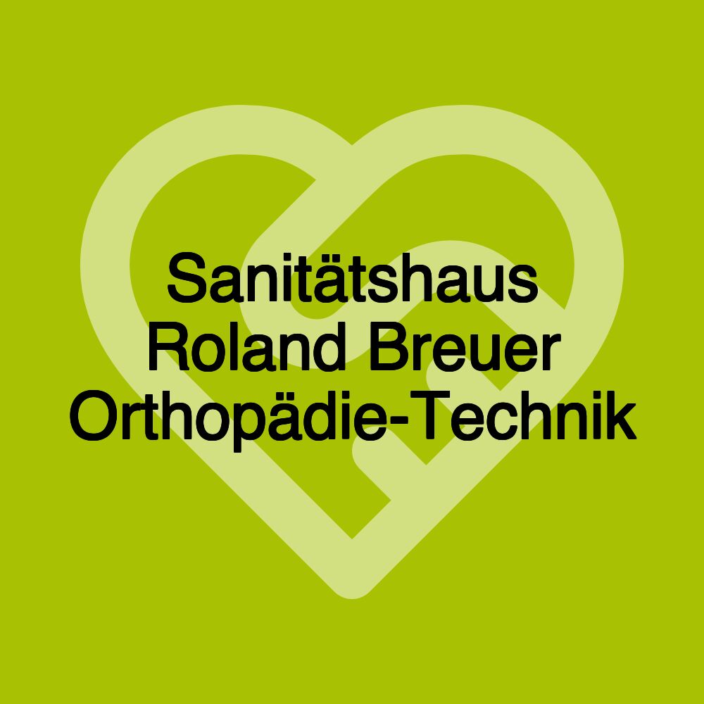 Sanitätshaus Roland Breuer Orthopädie-Technik