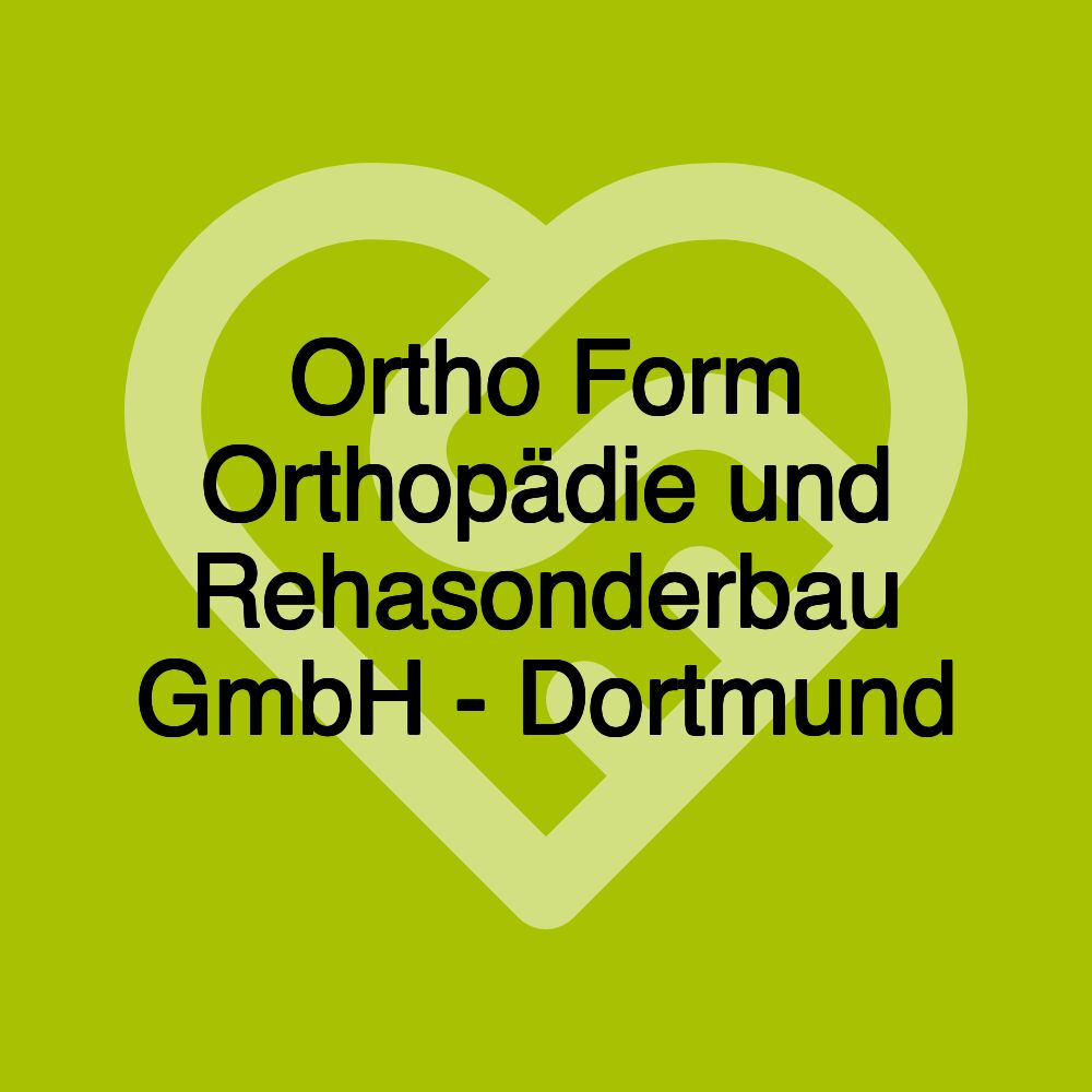 Ortho Form Orthopädie und Rehasonderbau GmbH - Dortmund