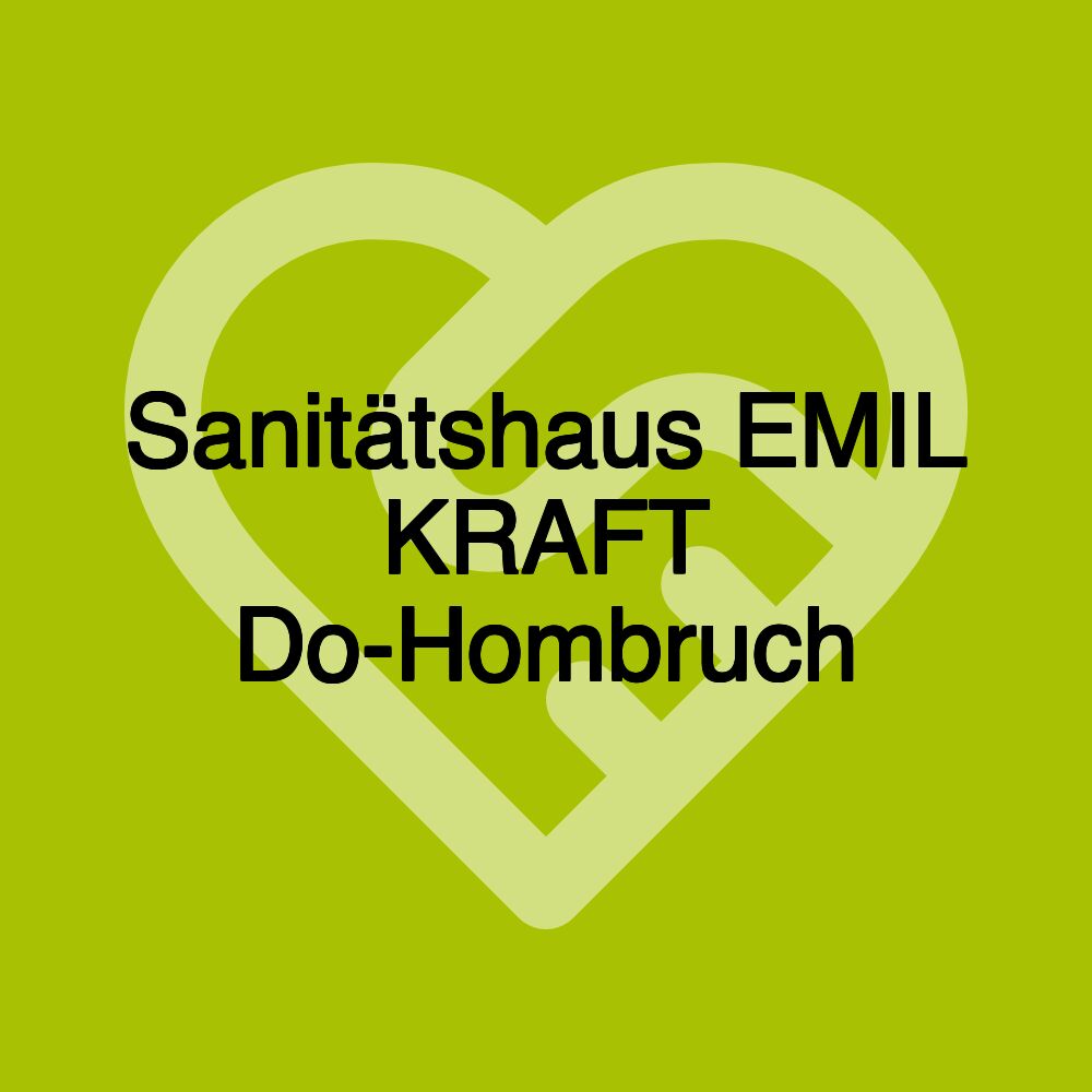 Sanitätshaus EMIL KRAFT Do-Hombruch