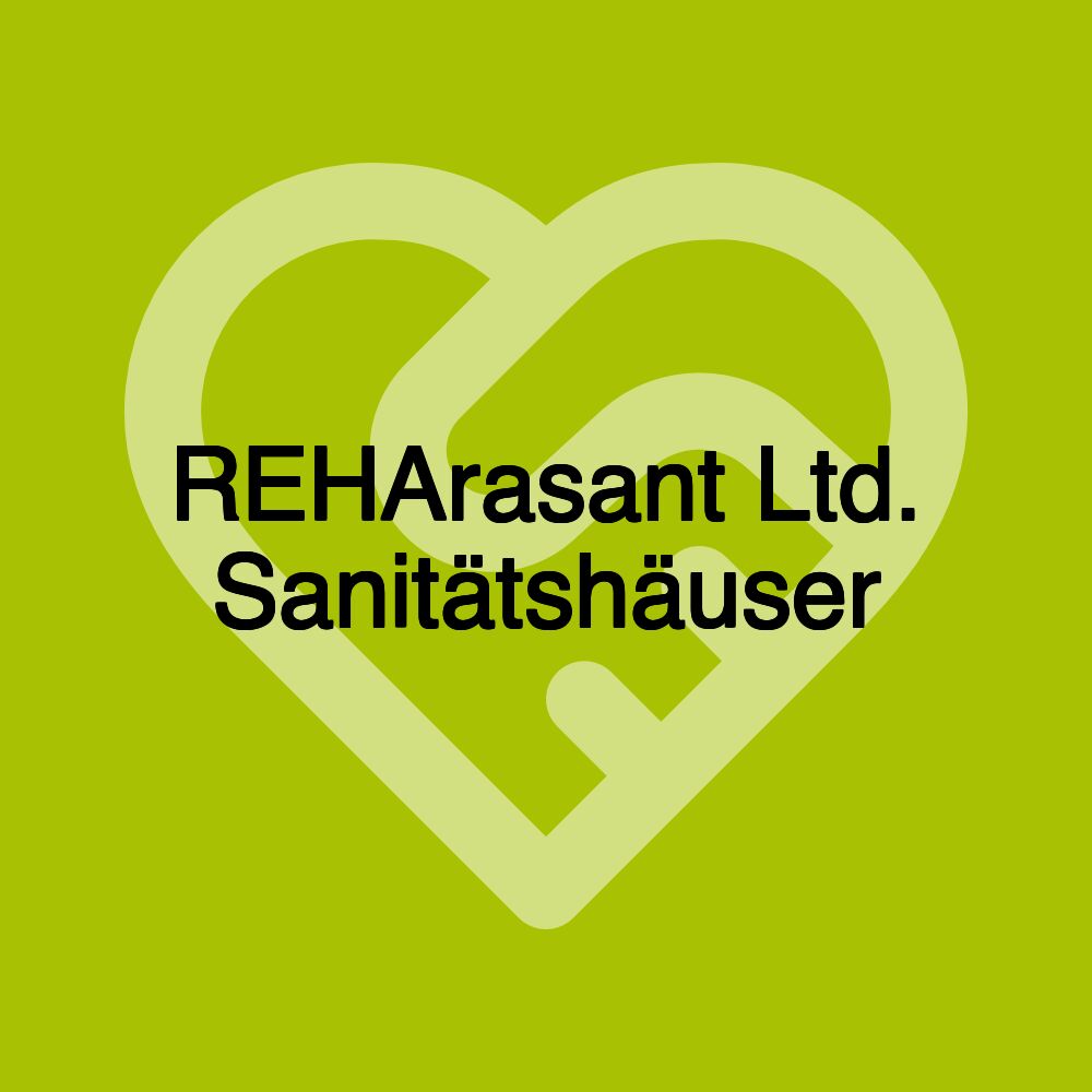 REHArasant Ltd. Sanitätshäuser
