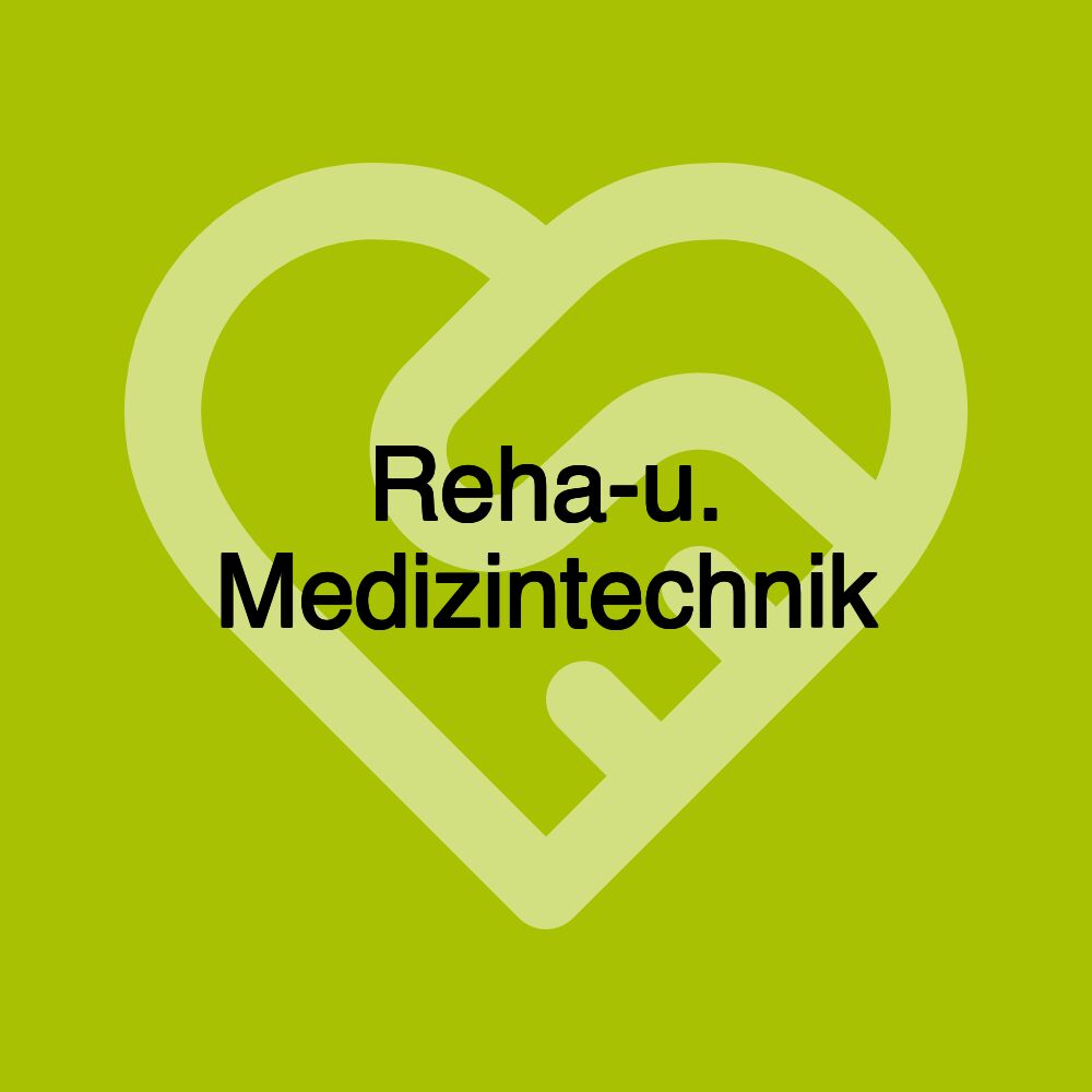 Reha-u. Medizintechnik