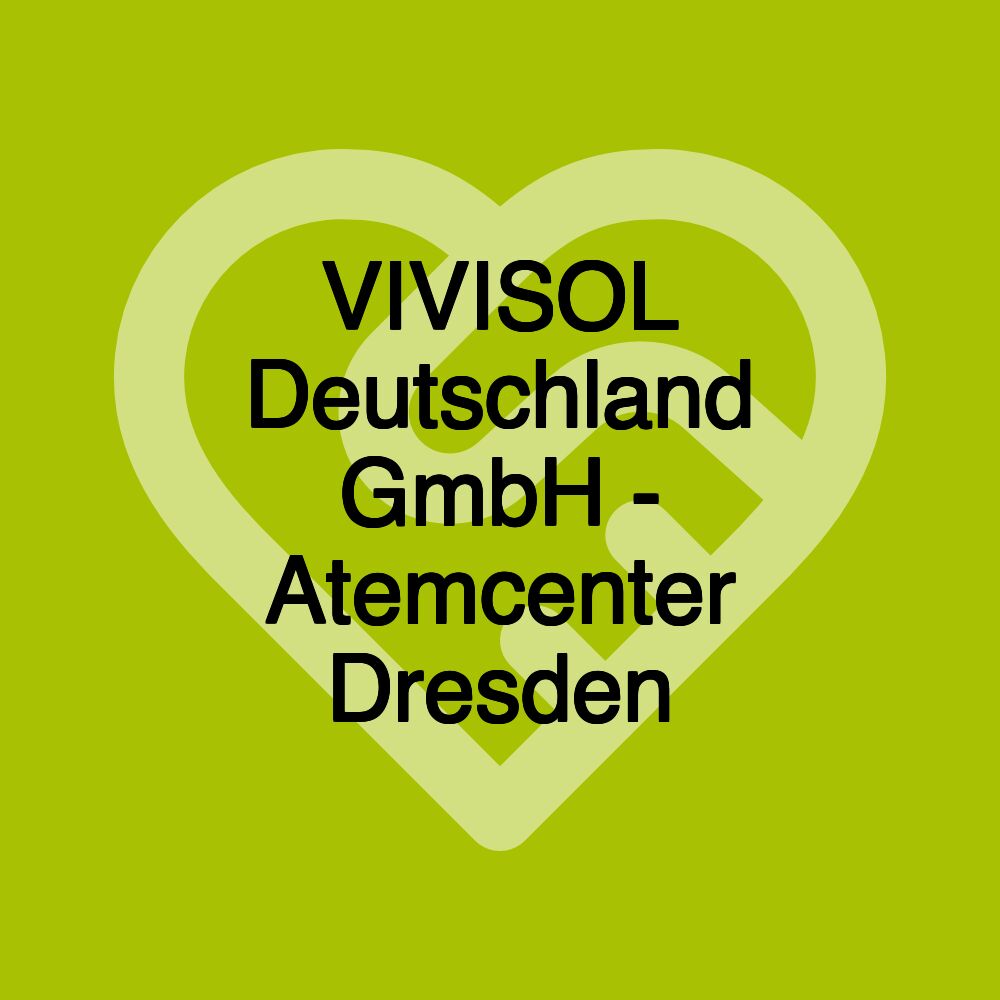 VIVISOL Deutschland GmbH - Atemcenter Dresden
