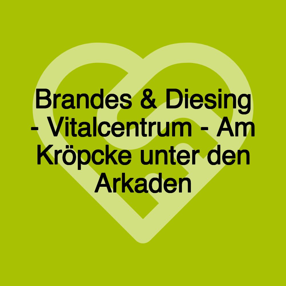 Brandes & Diesing - Vitalcentrum - Am Kröpcke unter den Arkaden