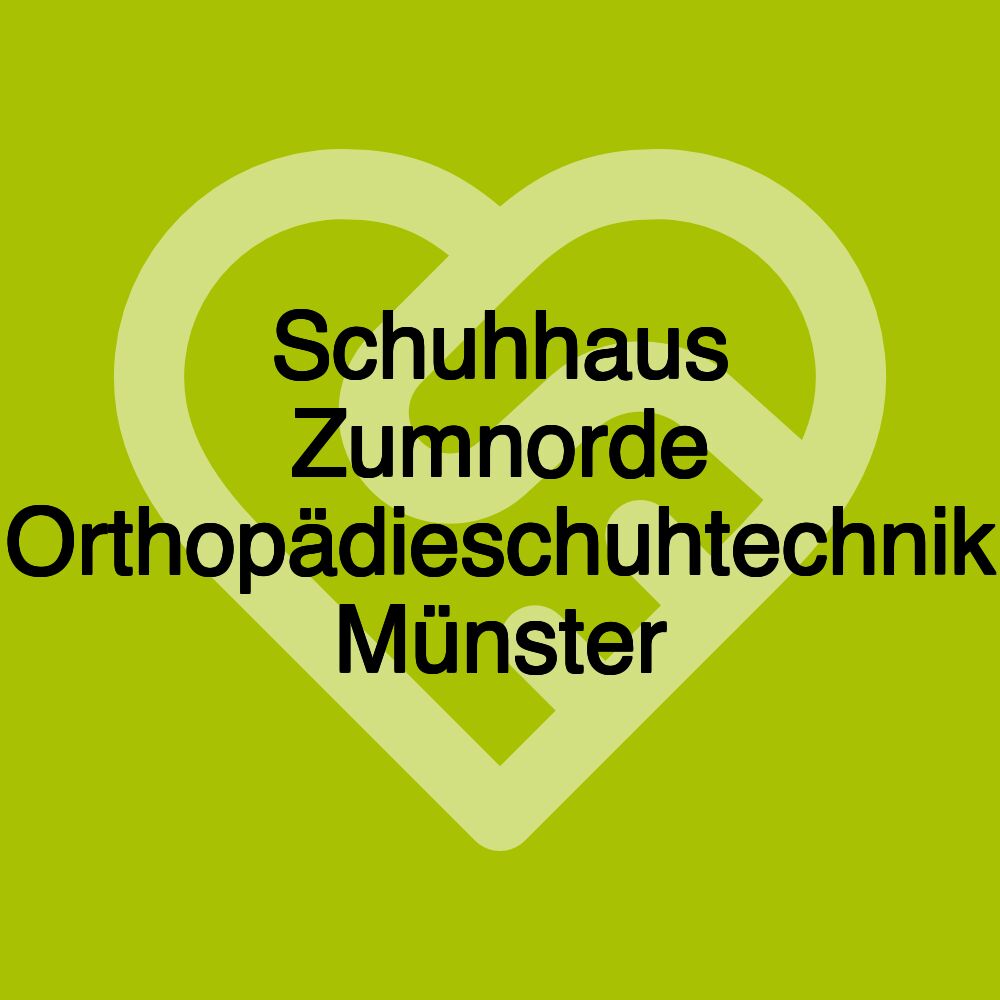 Schuhhaus Zumnorde Orthopädieschuhtechnik Münster