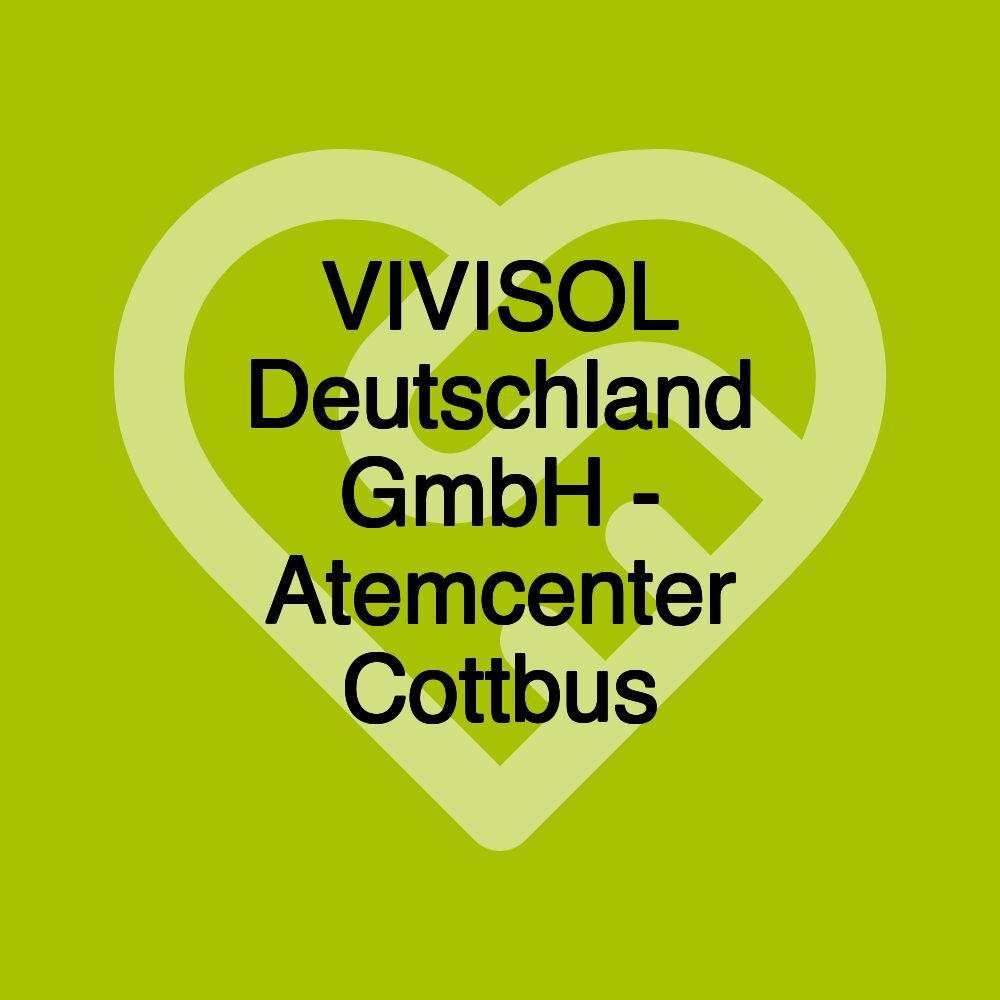 VIVISOL Deutschland GmbH - Atemcenter Cottbus
