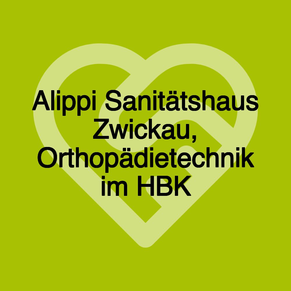 Alippi Sanitätshaus Zwickau, Orthopädietechnik im HBK