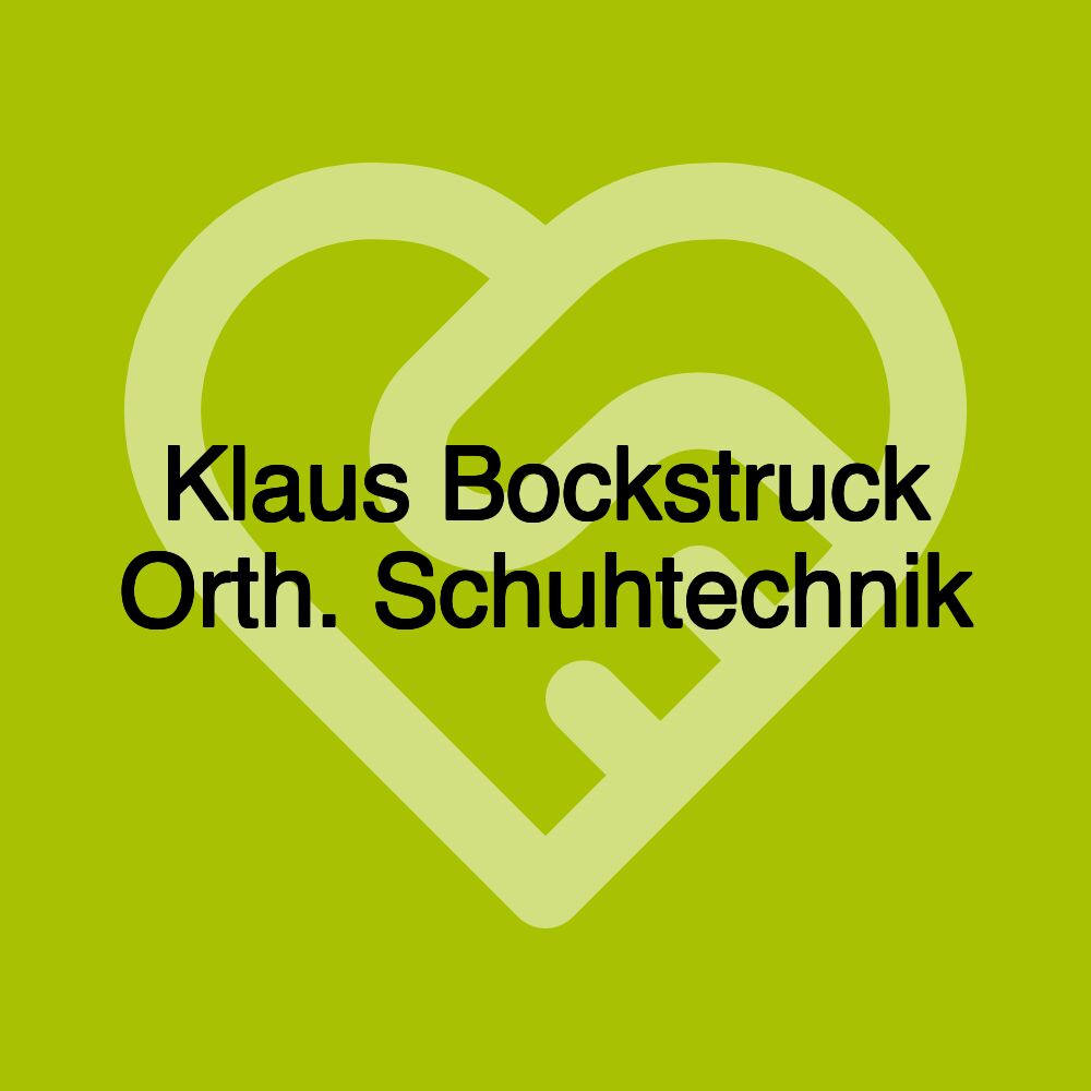 Klaus Bockstruck Orth. Schuhtechnik