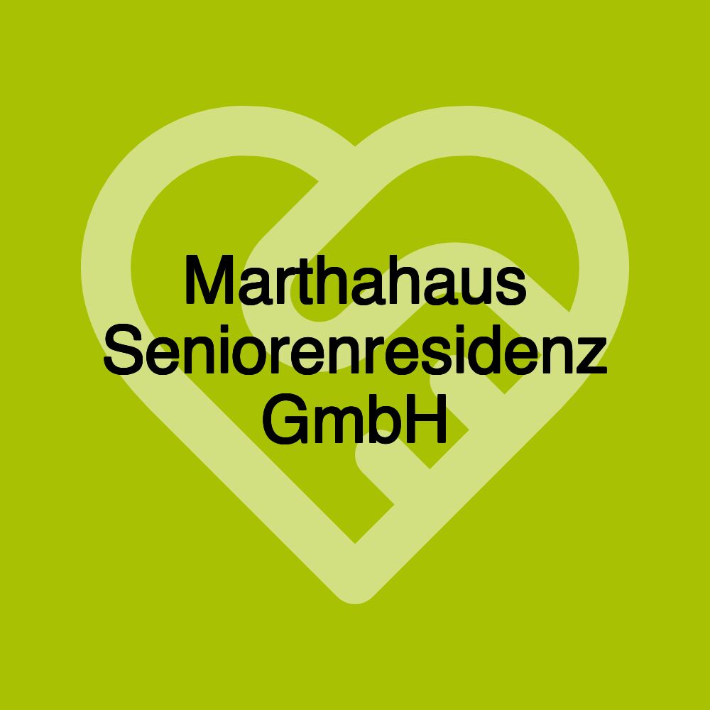Marthahaus Seniorenresidenz GmbH