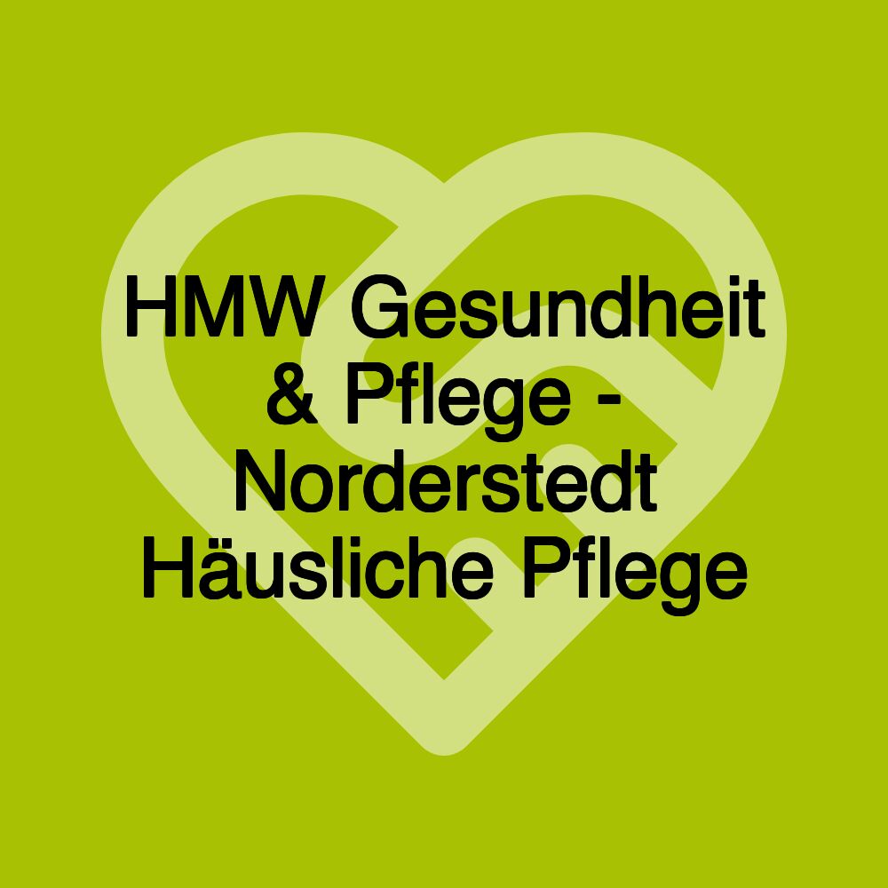 HMW Gesundheit & Pflege - Norderstedt Häusliche Pflege