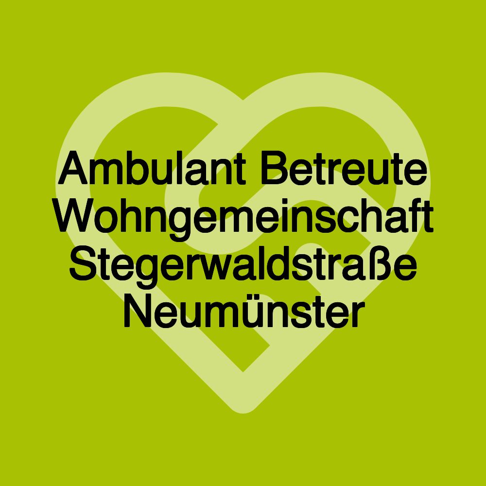 Ambulant Betreute Wohngemeinschaft Stegerwaldstraße Neumünster