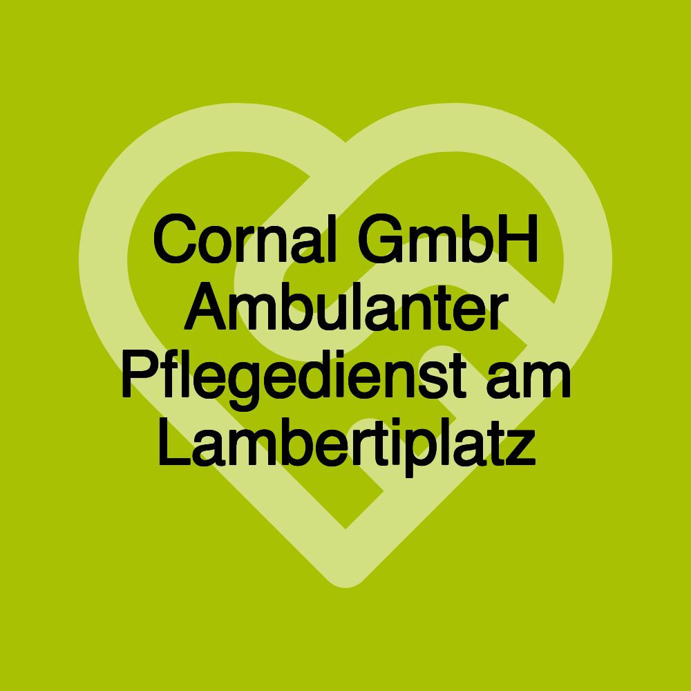 Cornal GmbH Ambulanter Pflegedienst am Lambertiplatz