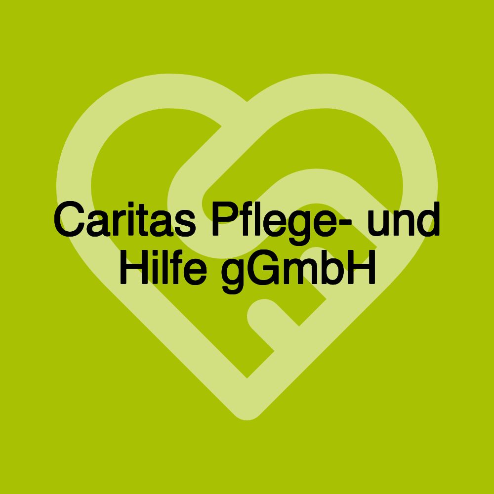 Caritas Pflege- und Hilfe gGmbH