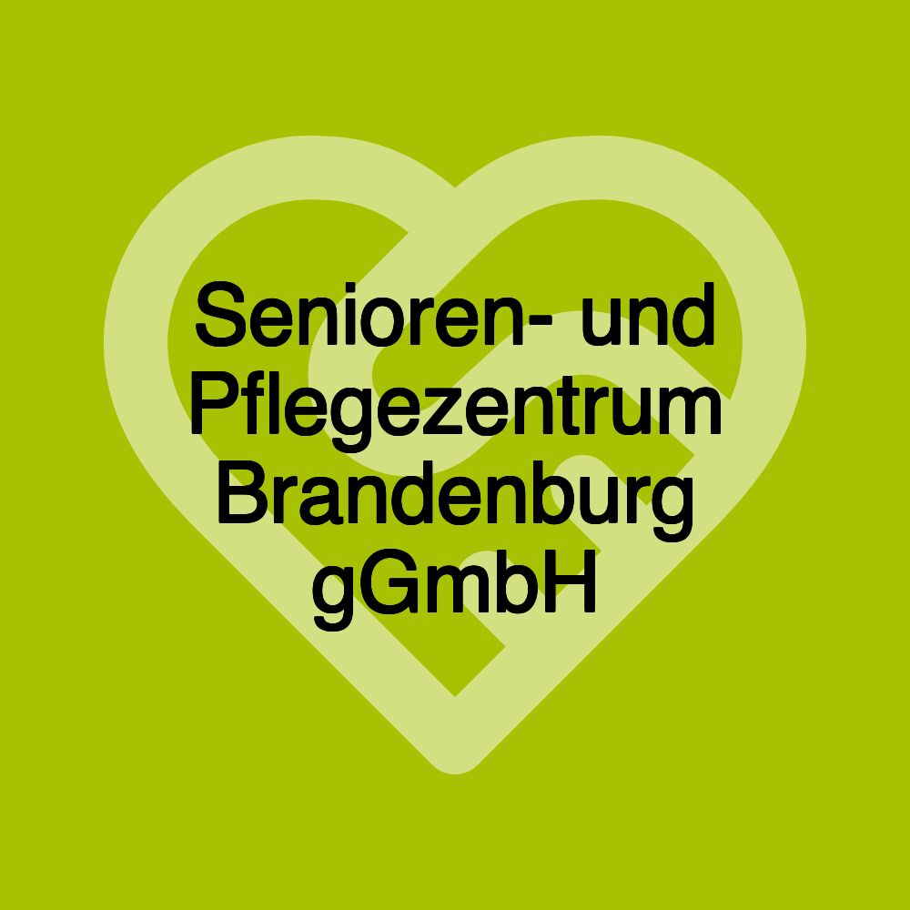 Senioren- und Pflegezentrum Brandenburg gGmbH