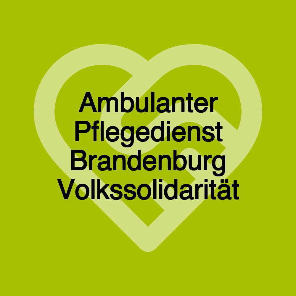 Ambulanter Pflegedienst Brandenburg Volkssolidarität