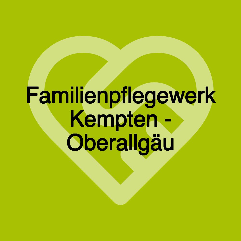 Familienpflegewerk Kempten - Oberallgäu