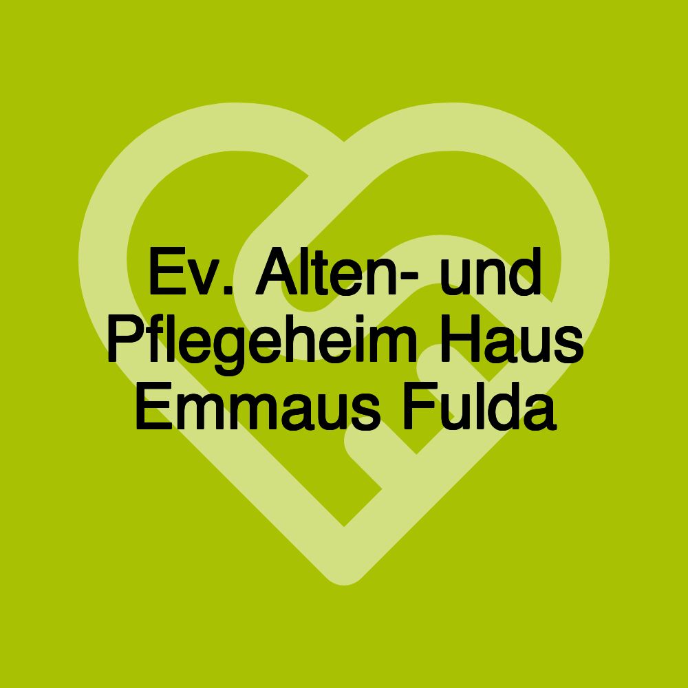 Ev. Alten- und Pflegeheim Haus Emmaus Fulda