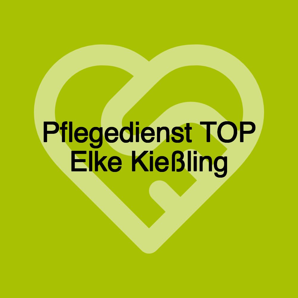 Pflegedienst TOP Elke Kießling