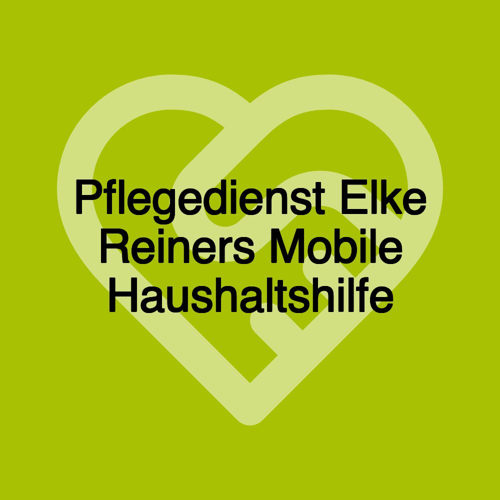 Pflegedienst Elke Reiners Mobile Haushaltshilfe