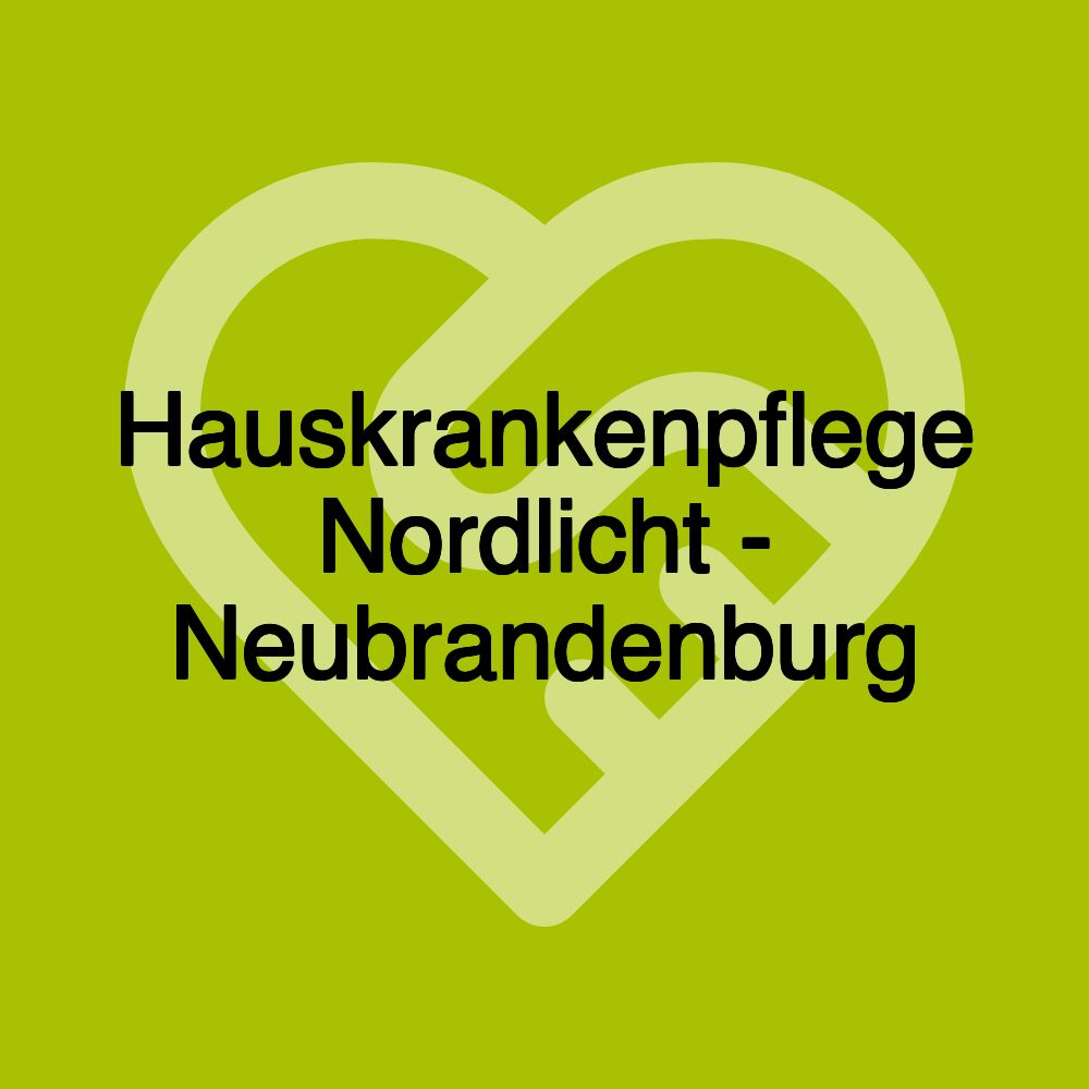 Hauskrankenpflege Nordlicht - Neubrandenburg