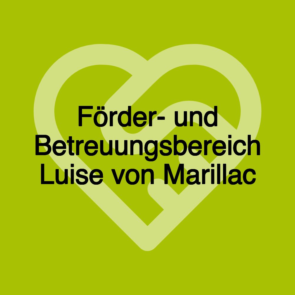Förder- und Betreuungsbereich Luise von Marillac