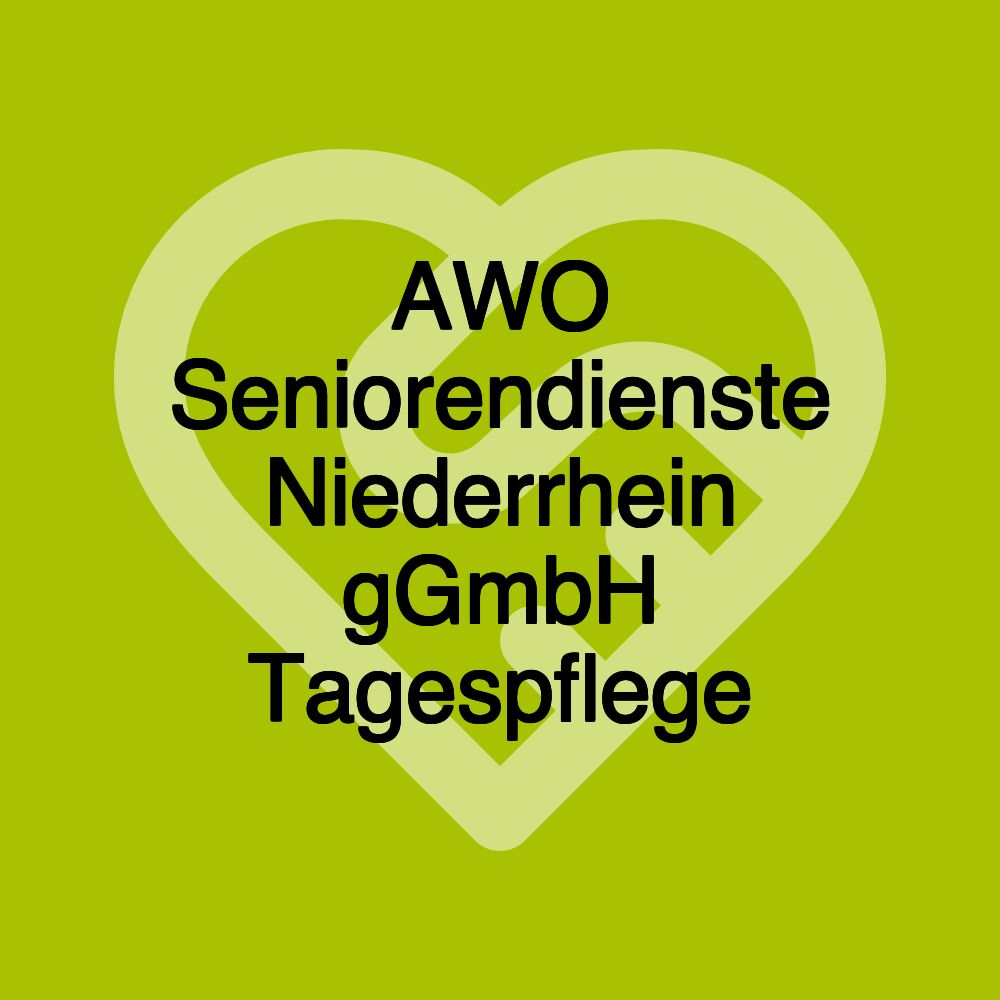 AWO Seniorendienste Niederrhein gGmbH Tagespflege