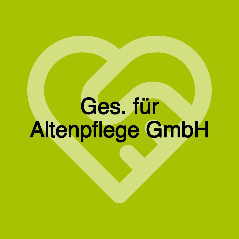 Ges. für Altenpflege GmbH
