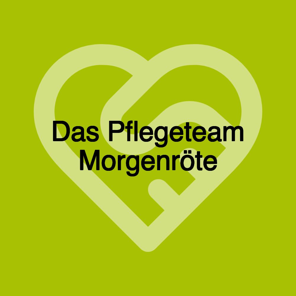 Das Pflegeteam Morgenröte