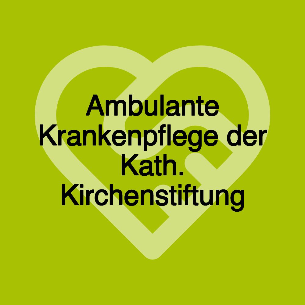Ambulante Krankenpflege der Kath. Kirchenstiftung
