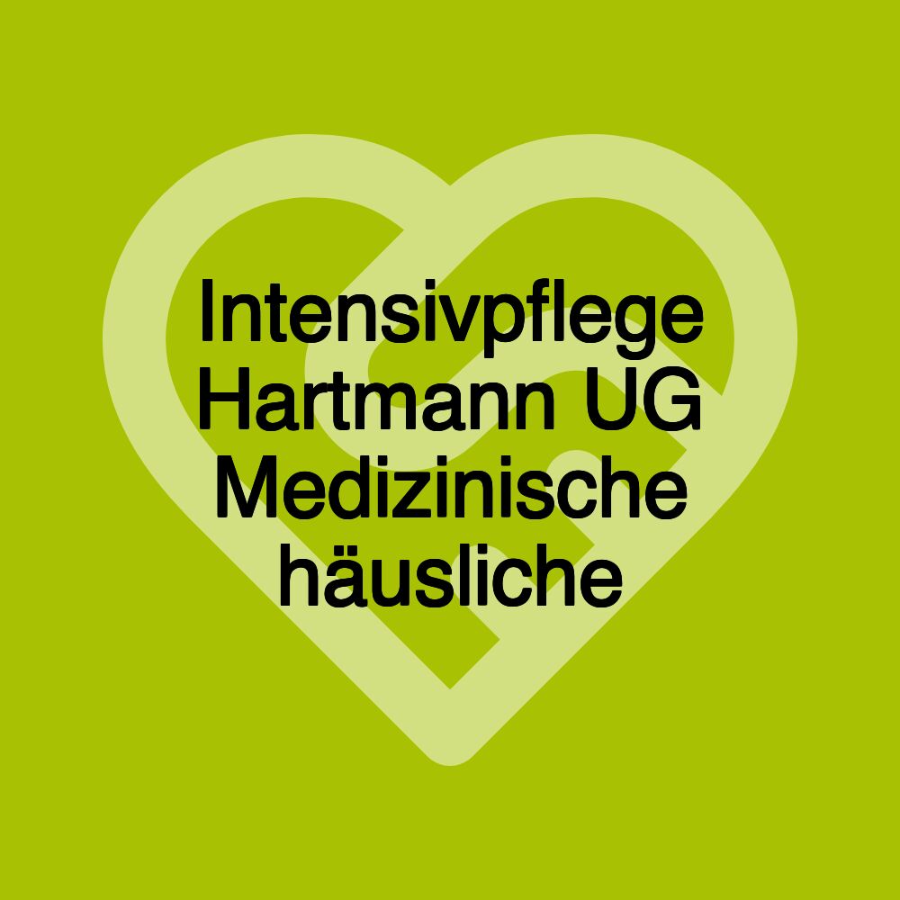Intensivpflege Hartmann UG Medizinische häusliche
