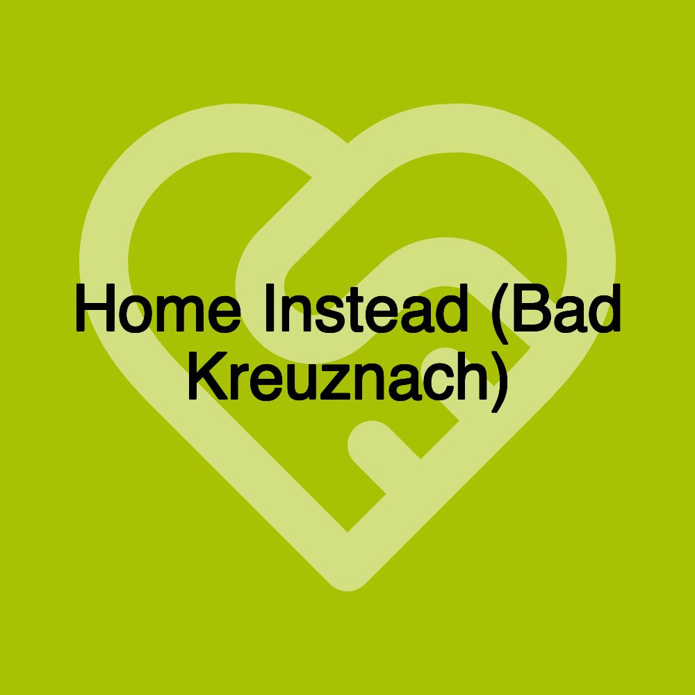 Home Instead (Bad Kreuznach)
