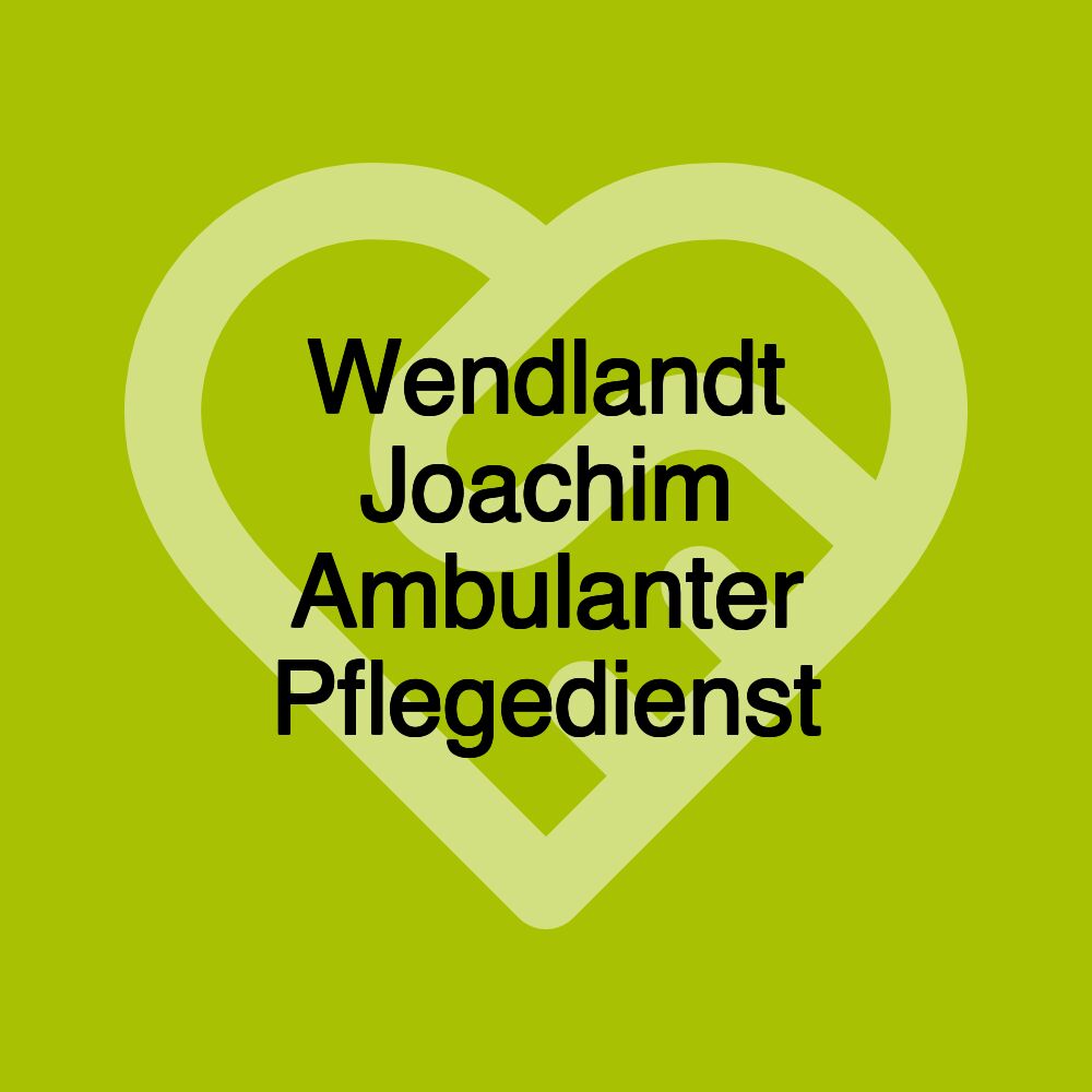Wendlandt Joachim Ambulanter Pflegedienst