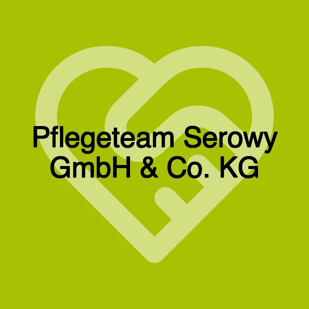 Pflegeteam Serowy GmbH & Co. KG