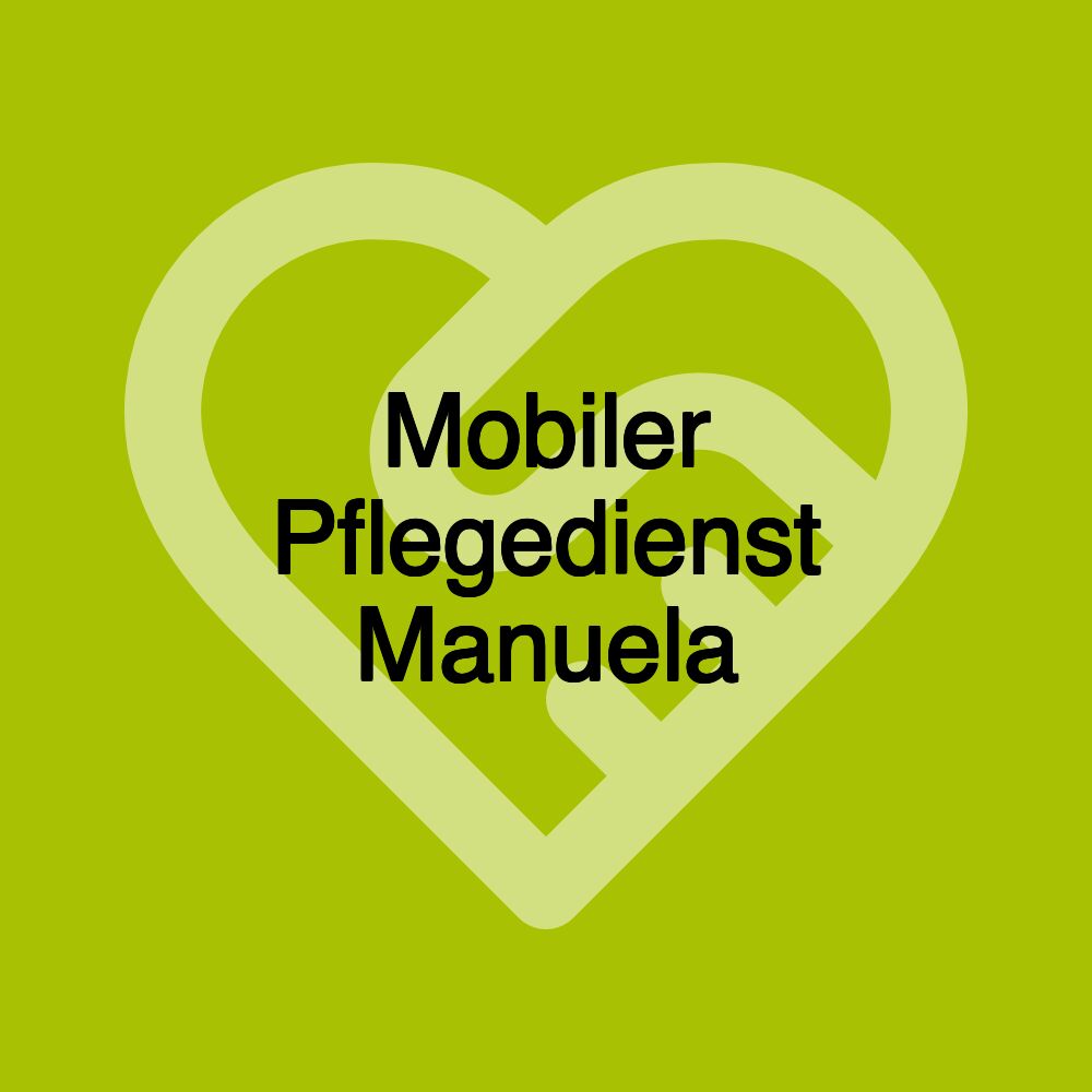 Mobiler Pflegedienst Manuela
