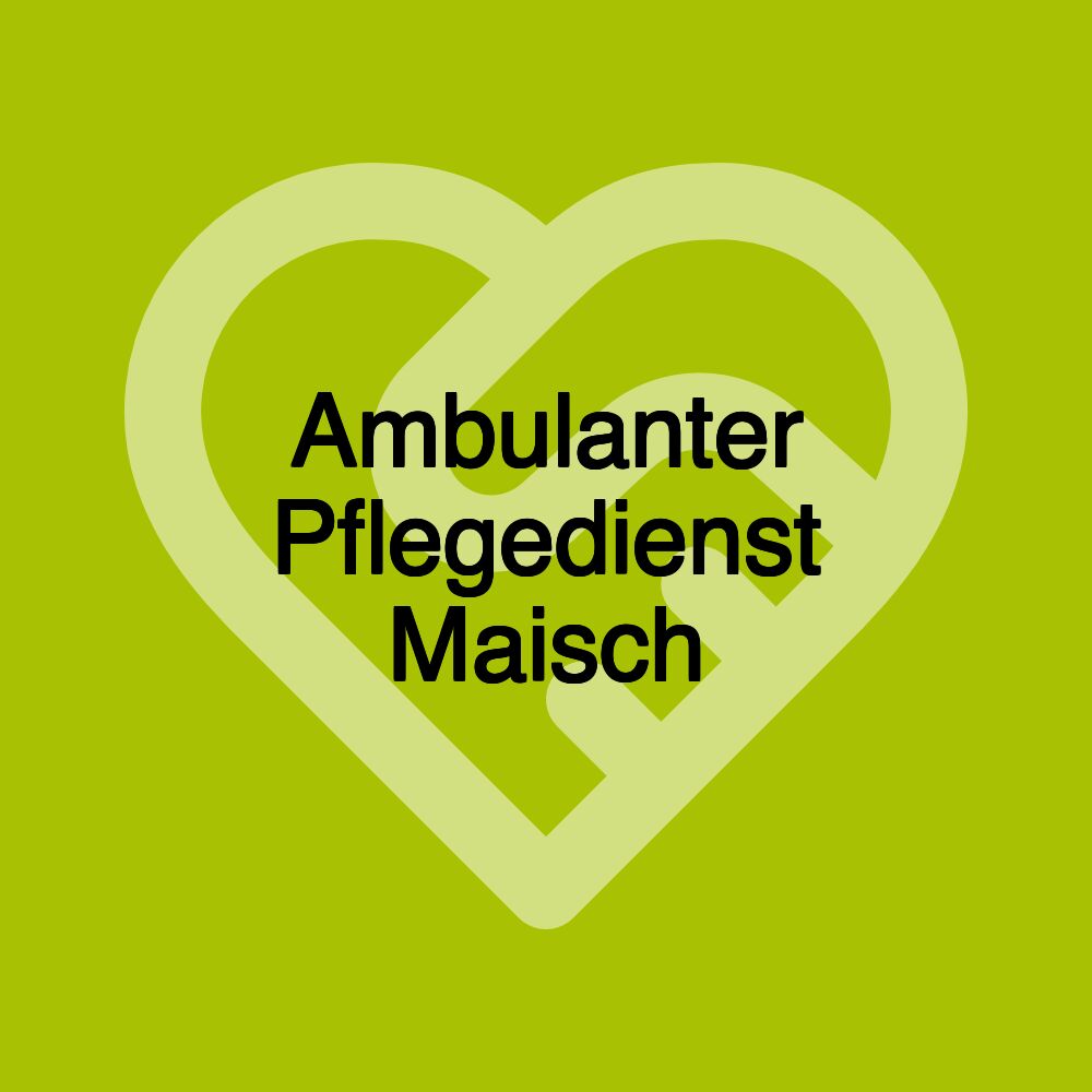 Ambulanter Pflegedienst Maisch