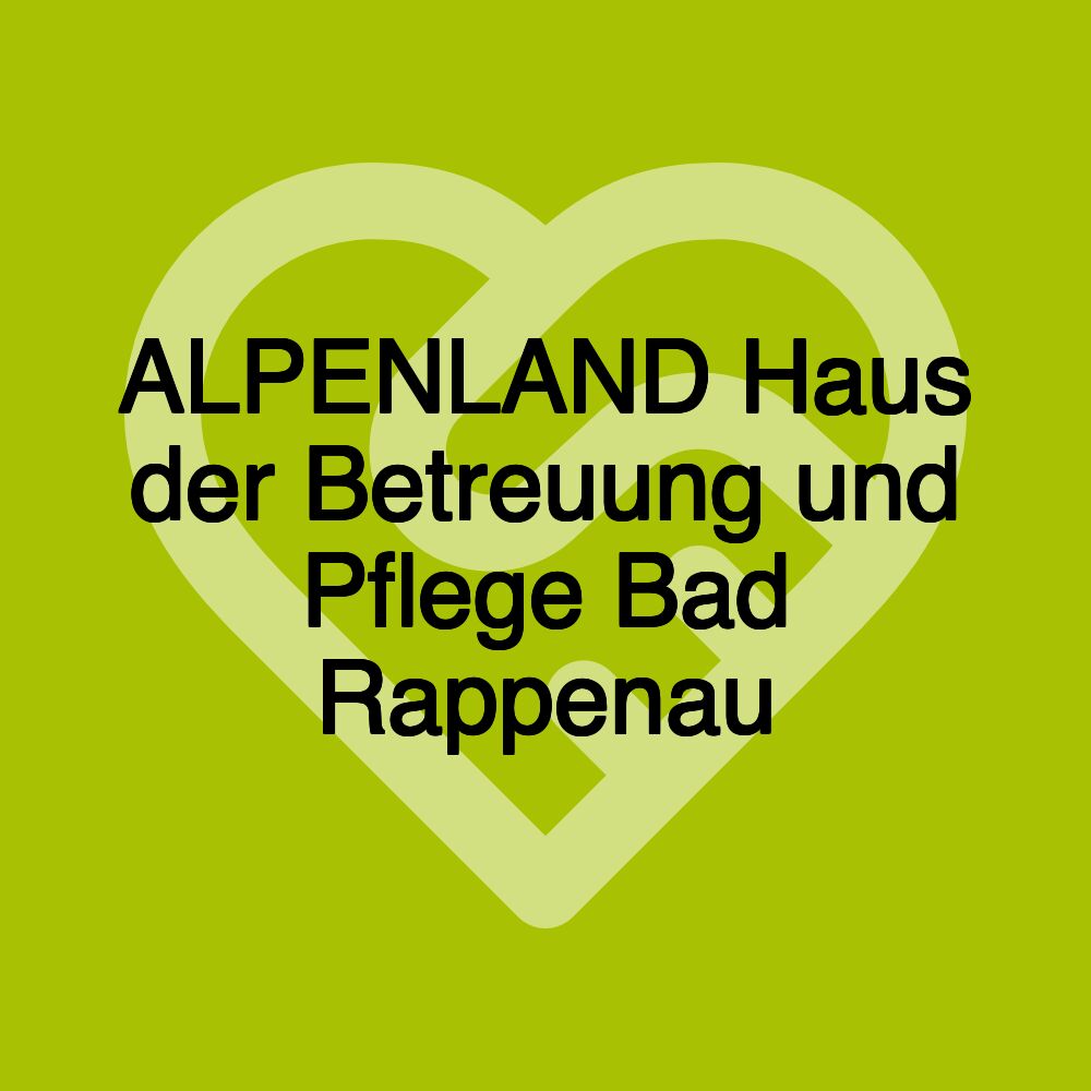 ALPENLAND Haus der Betreuung und Pflege Bad Rappenau