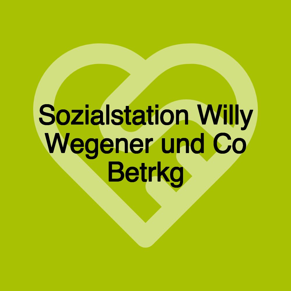 Sozialstation Willy Wegener und Co Betrkg