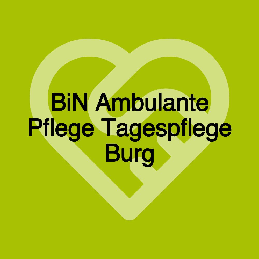 BiN Ambulante Pflege Tagespflege Burg