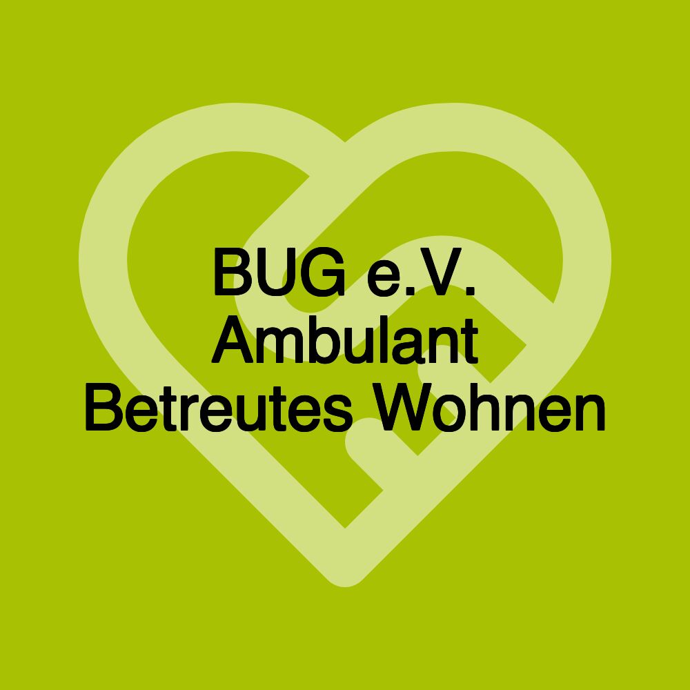 BUG e.V. Ambulant Betreutes Wohnen