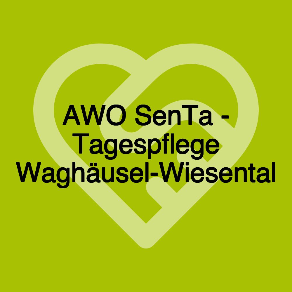 AWO SenTa - Tagespflege Waghäusel-Wiesental