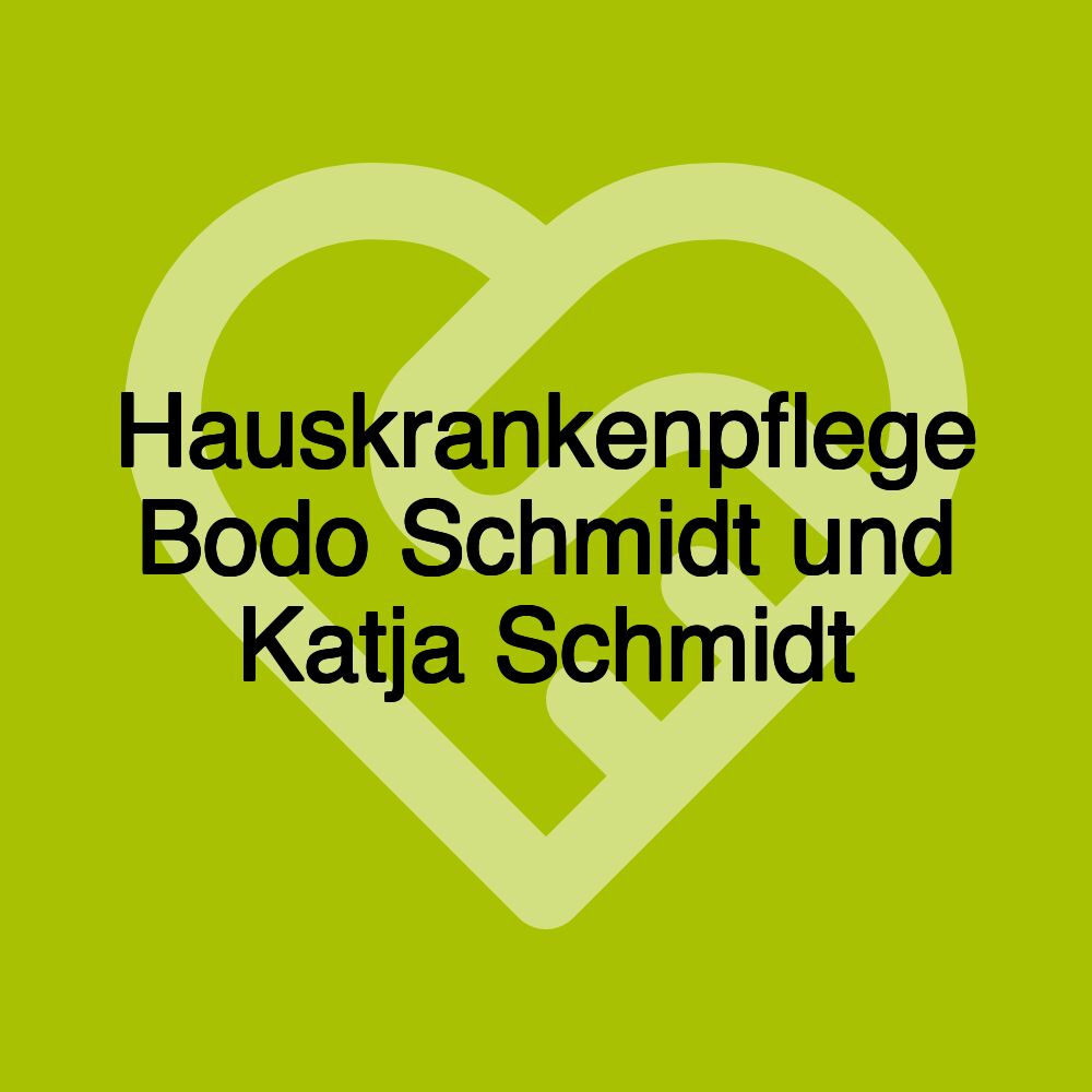 Hauskrankenpflege Bodo Schmidt und Katja Schmidt