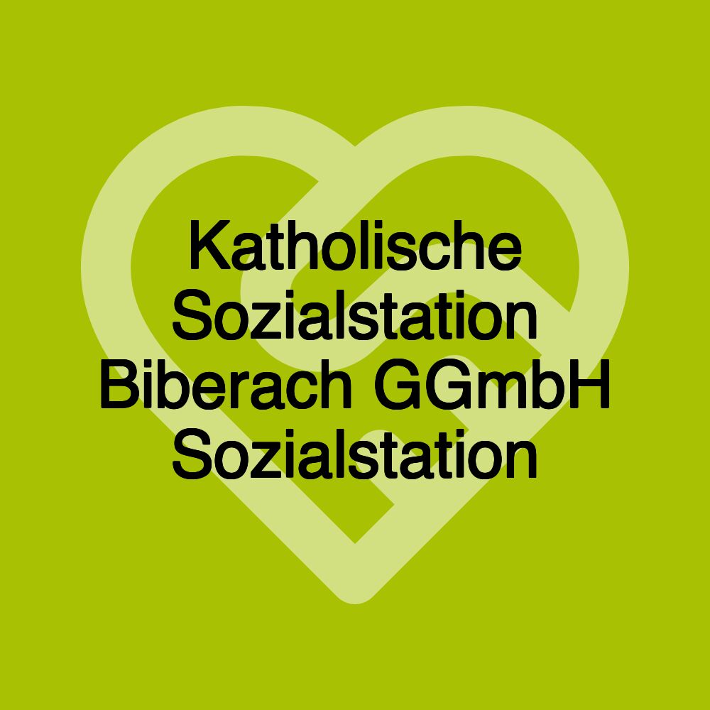 Katholische Sozialstation Biberach GGmbH Sozialstation