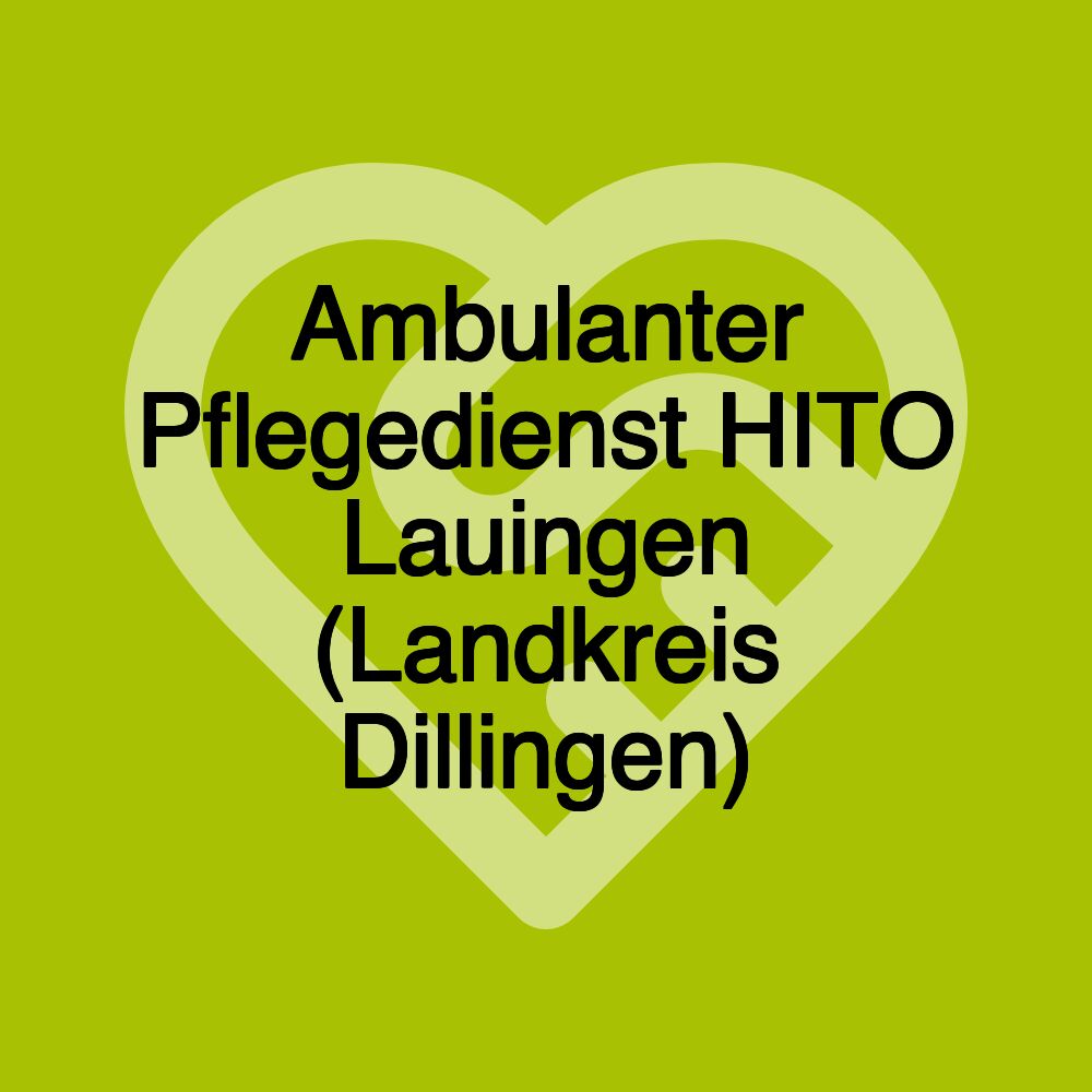 Ambulanter Pflegedienst HITO Lauingen (Landkreis Dillingen)