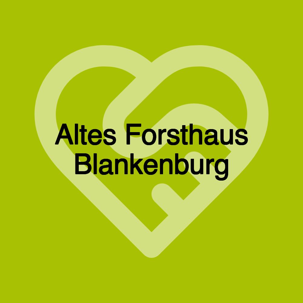 Altes Forsthaus Blankenburg